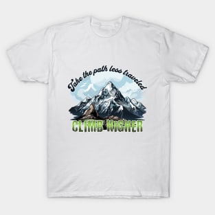 Take the path less Traveled - Hiking T-Shirt